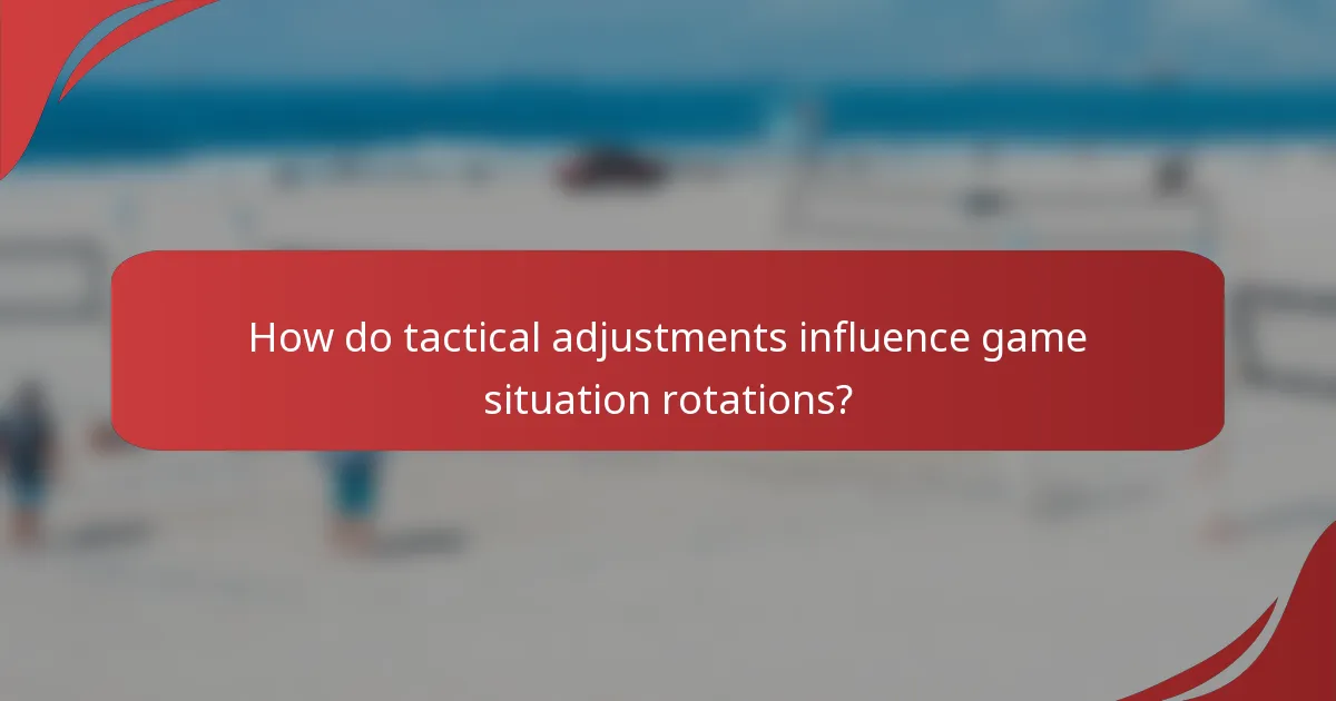 How do tactical adjustments influence game situation rotations?