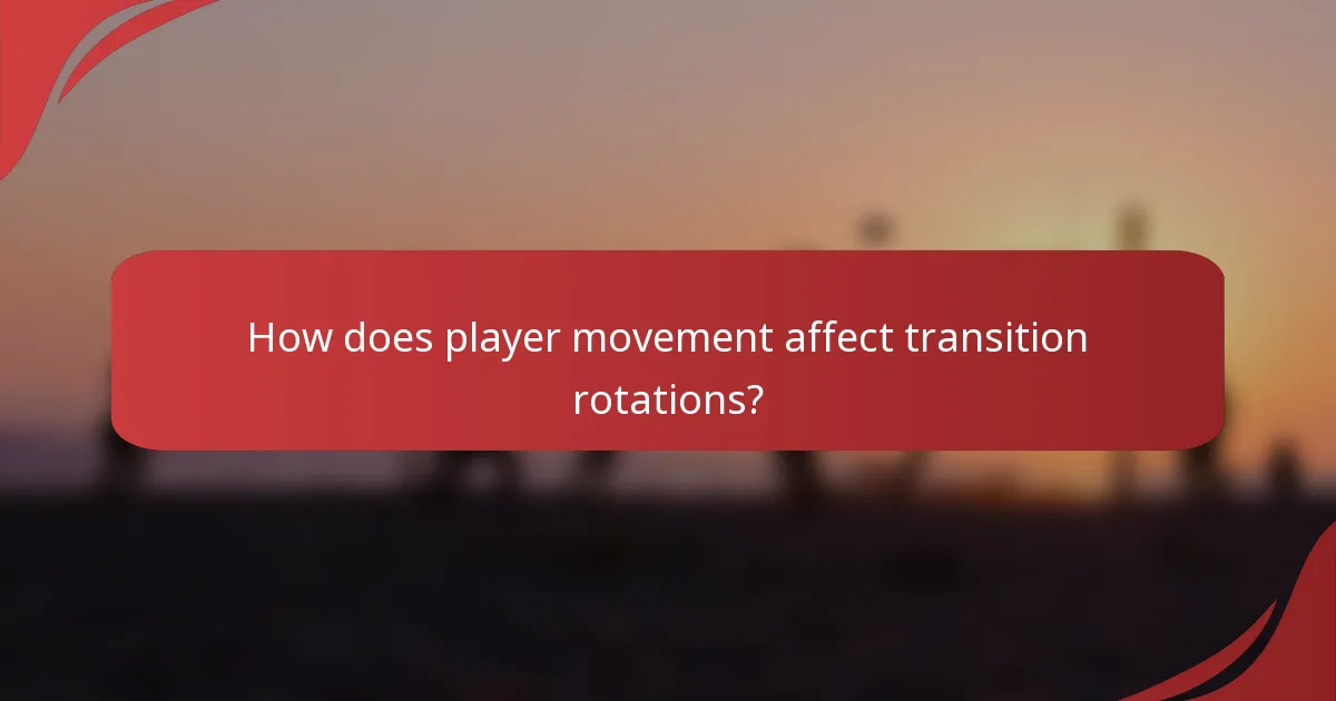 How does player movement affect transition rotations?