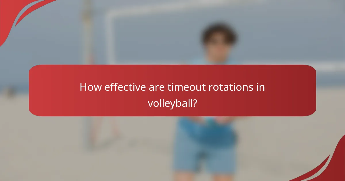 How effective are timeout rotations in volleyball?